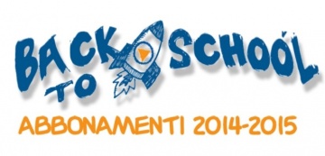 Campagna abbonamenti "Back to School"